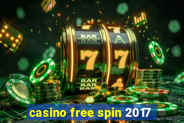 casino free spin 2017