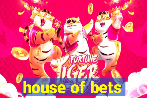 house of bets