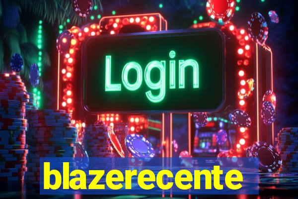 blazerecente