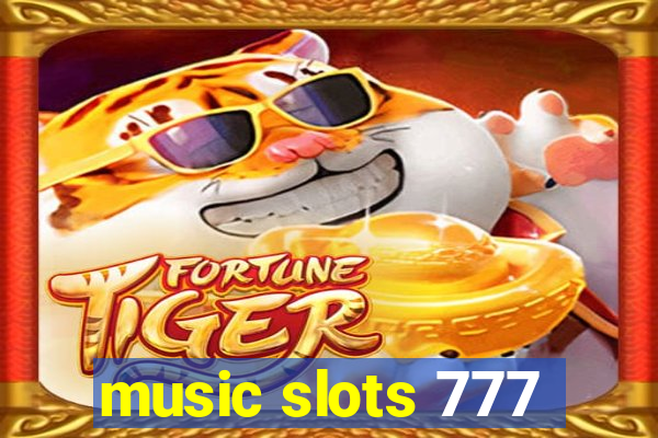 music slots 777