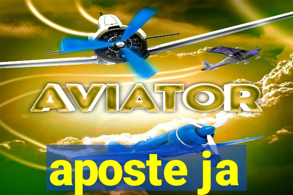 aposte ja