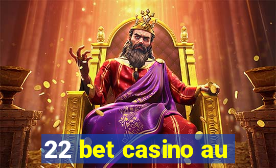 22 bet casino au