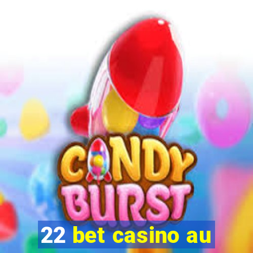 22 bet casino au