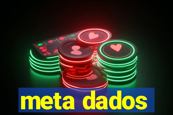 meta dados