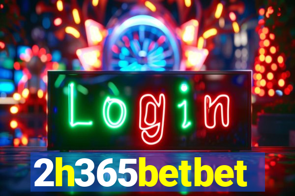 2h365betbet