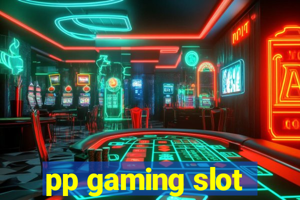 pp gaming slot