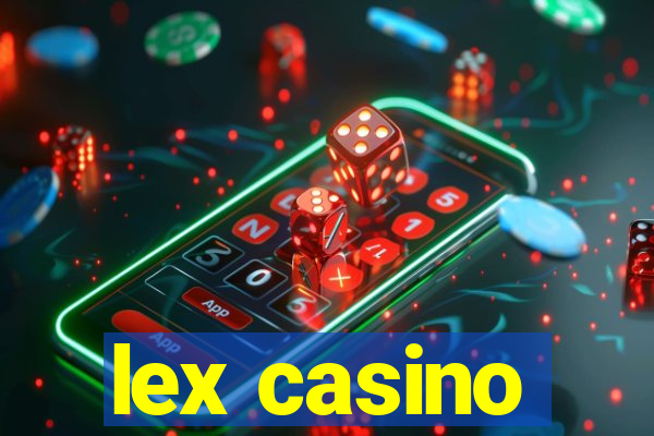 lex casino