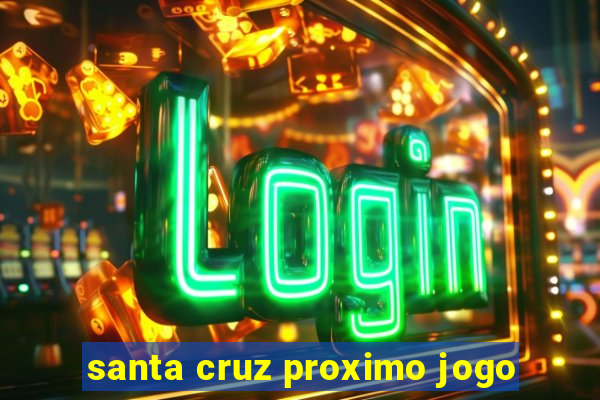 santa cruz proximo jogo