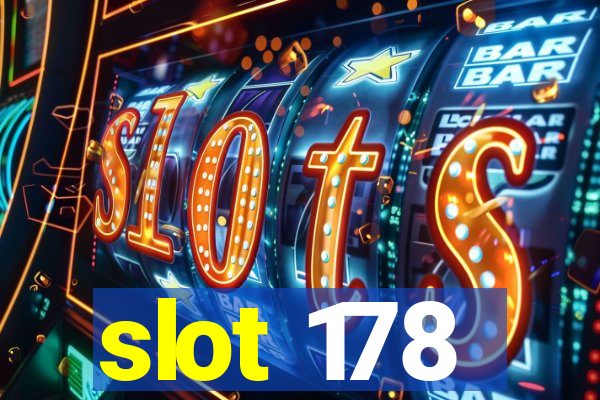 slot 178