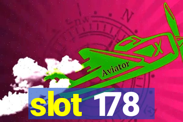 slot 178