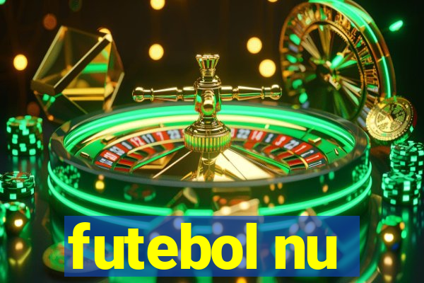 futebol nu