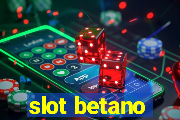 slot betano