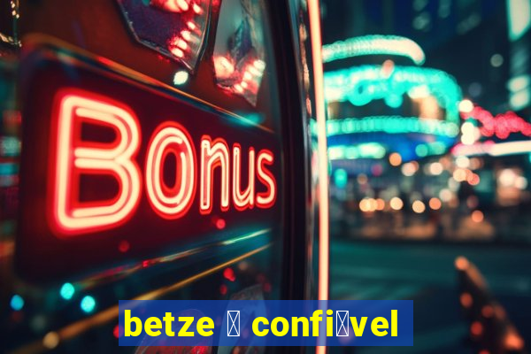 betze 茅 confi谩vel