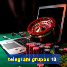 telegram grupos 18