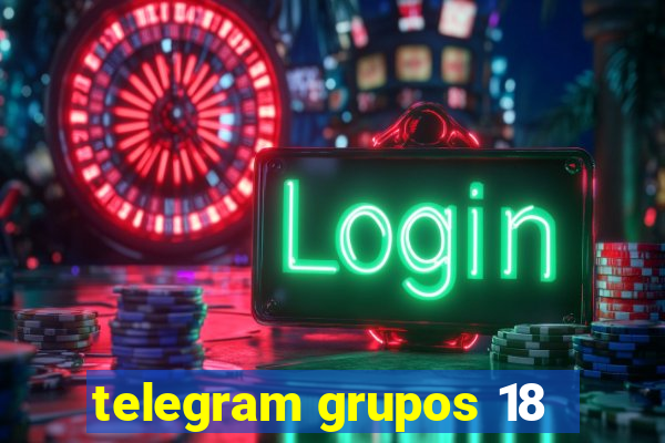 telegram grupos 18