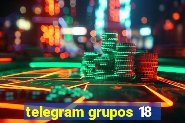 telegram grupos 18