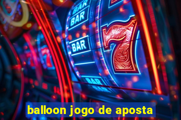 balloon jogo de aposta