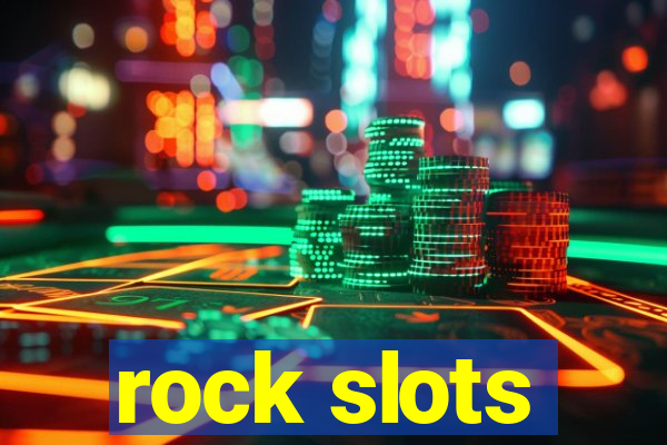 rock slots