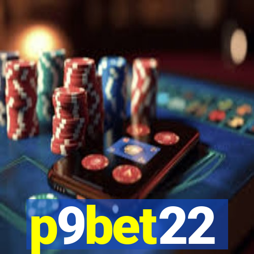 p9bet22