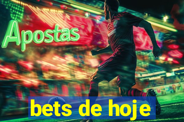 bets de hoje