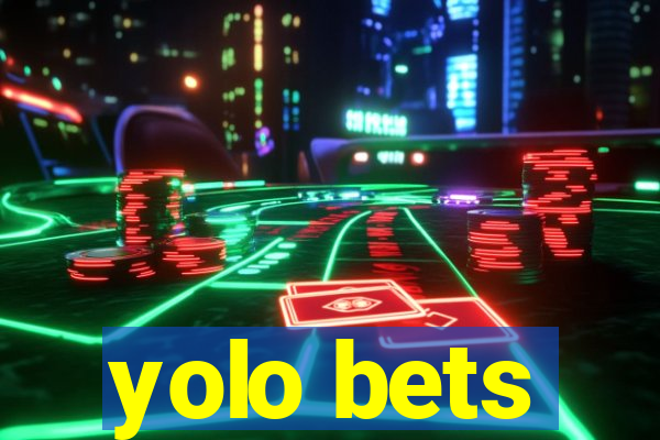 yolo bets