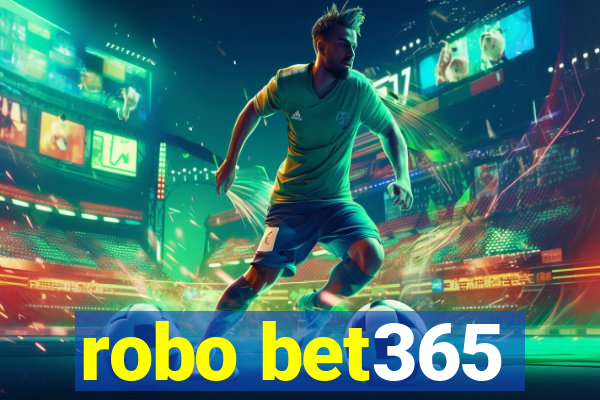 robo bet365