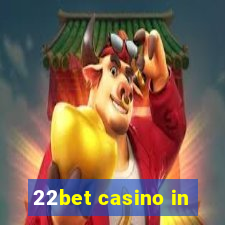 22bet casino in