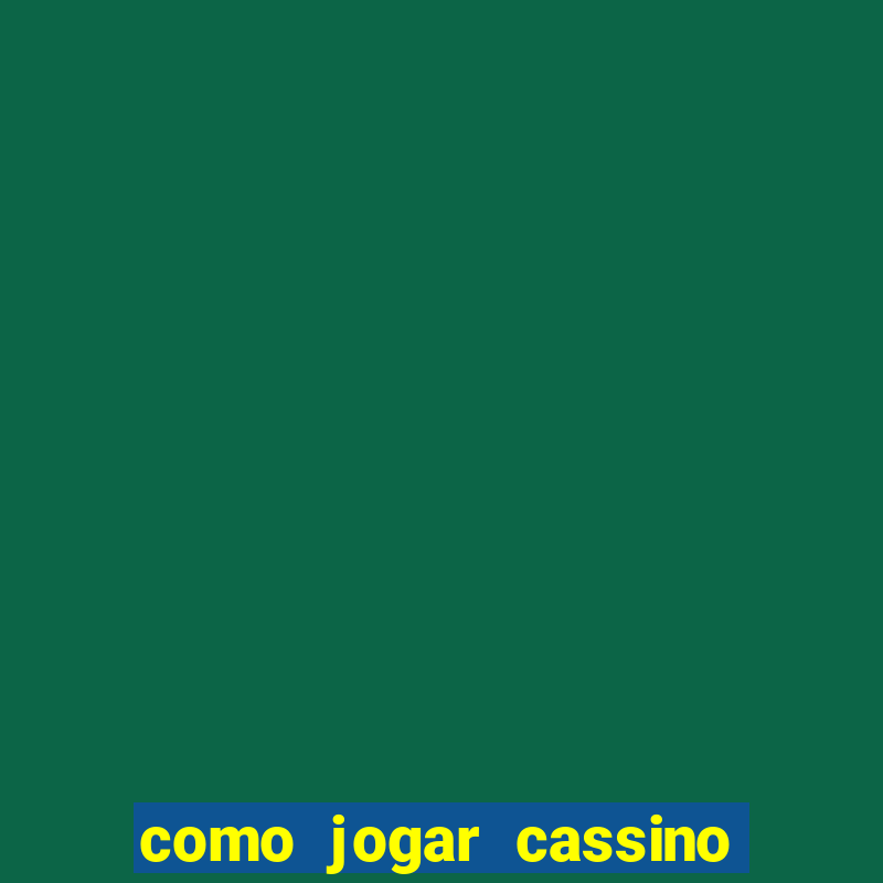 como jogar cassino no esporte da sorte