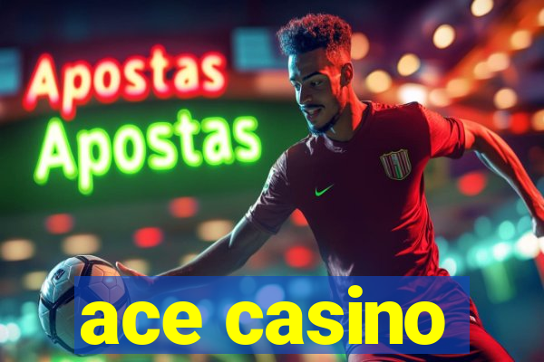 ace casino