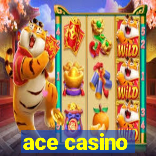 ace casino