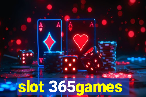 slot 365games