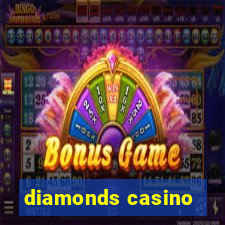 diamonds casino