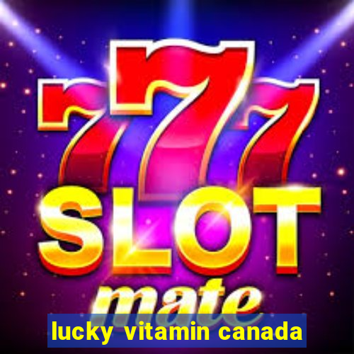 lucky vitamin canada