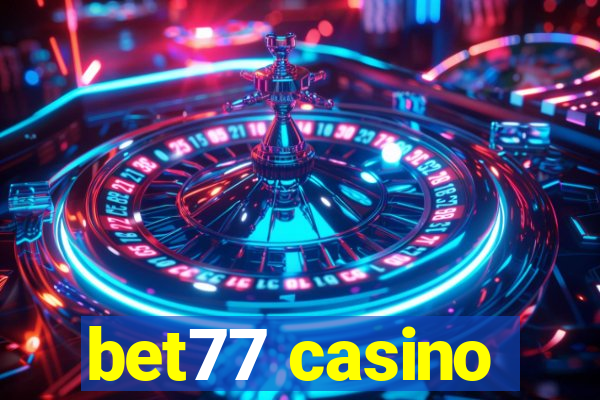 bet77 casino