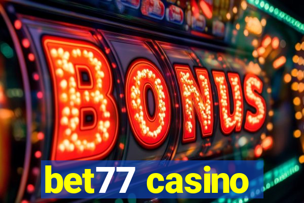 bet77 casino