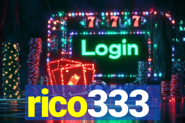 rico333