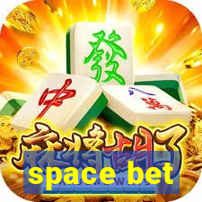 space bet