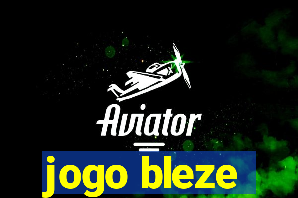 jogo bleze