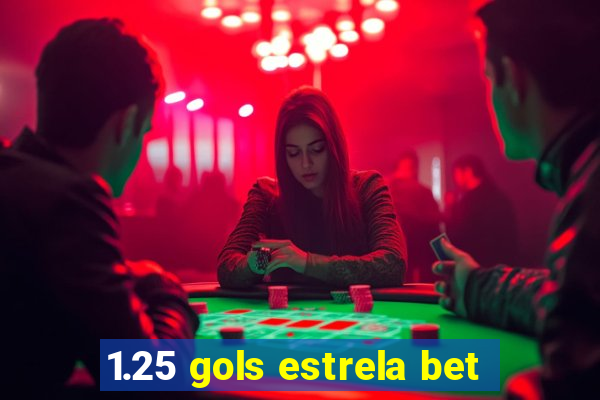 1.25 gols estrela bet