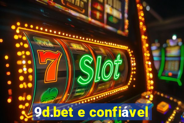 9d.bet e confiável