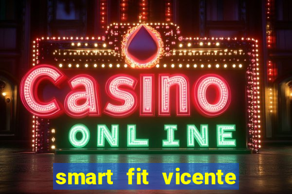 smart fit vicente de carvalho