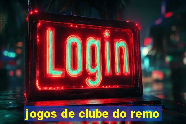 jogos de clube do remo