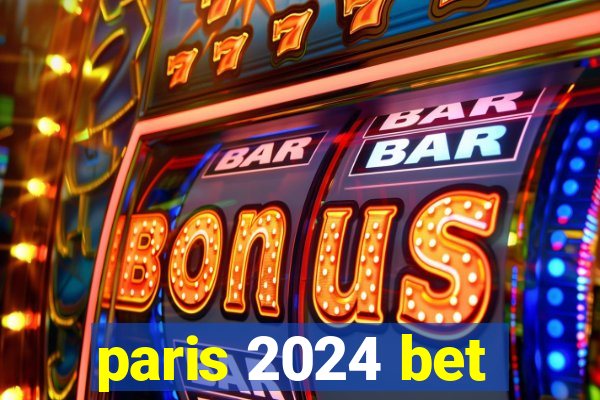 paris 2024 bet