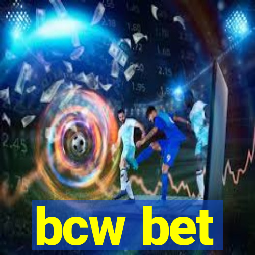 bcw bet