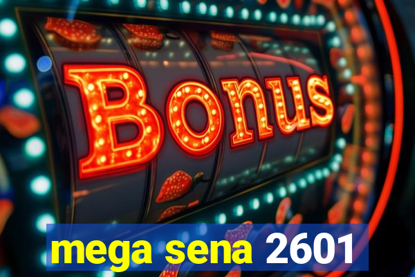 mega sena 2601