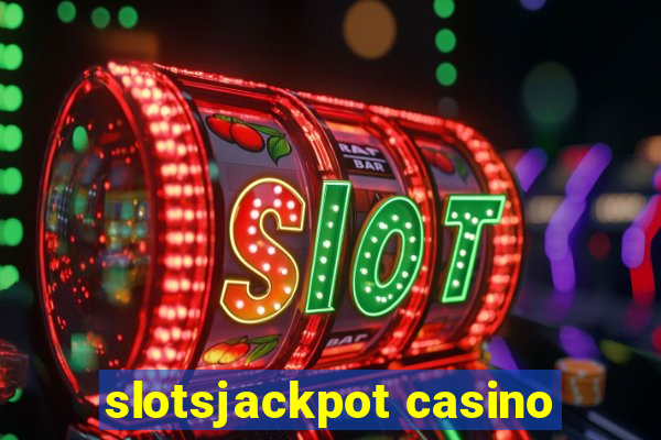 slotsjackpot casino