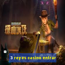 3 reyes casino entrar