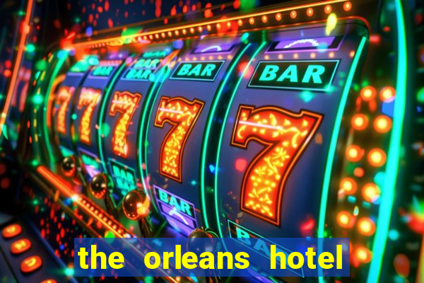 the orleans hotel & casino