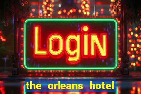 the orleans hotel & casino