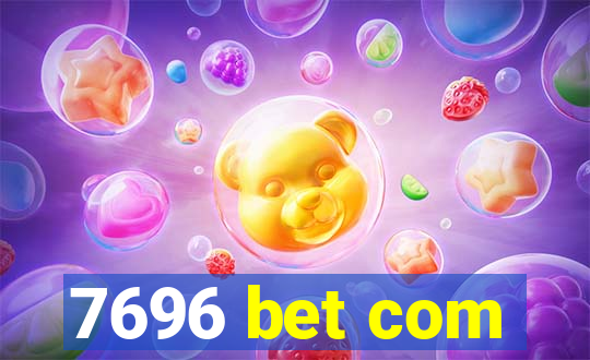 7696 bet com